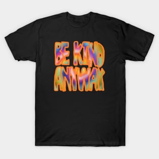 be kind anyway T-Shirt